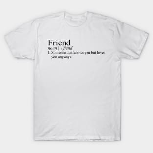 Friend Definition T-Shirt